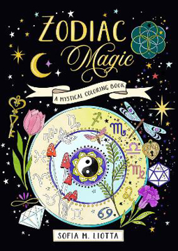 Bild på A Mystical Coloring Book: Zodiac Magic: 50 Inspiring Images to Color.