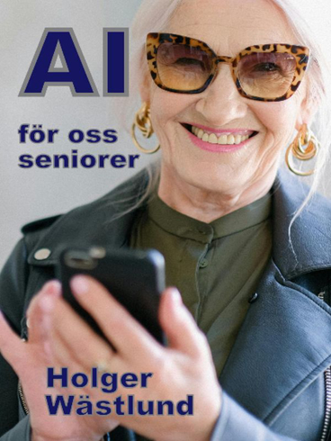 Bild på AI för oss seniorer, från risk till möjlighet: en inspirationsbok