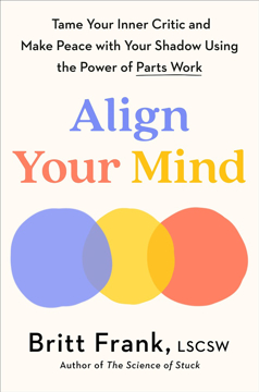 Bild på Align Your Mind: Tame Your Inner Critic and Make Peace with Your Shadow Using the Power of Parts Work