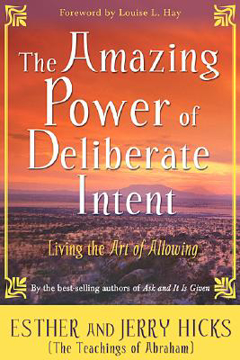 Bild på Amazing power of deliberate intent - living the art of allowing