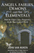 Bild på Angels, fairies, demons and the elementals - with the edgar cayce perspecti
