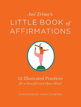 Bild på Ani Trime's Little Book of Affirmations: 52 Illustrated Practices for a Peaceful and Open Mind