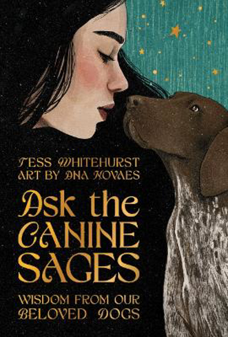 Bild på Ask the Canine Sages: Wisdom From Our Beloved Dogs