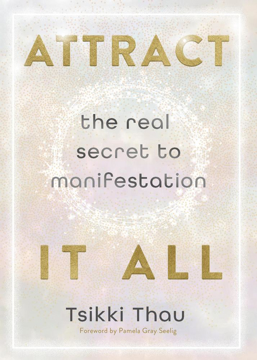 Bild på Attract It All: The Real Secret to Manifestation