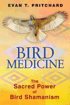 Bild på Bird Medicine : The Sacred Power of Bird Shamanism