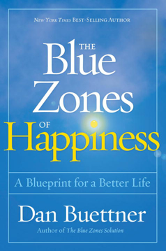 Bild på Blue zones of happiness - lessons from the worlds happiest people
