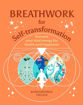 Bild på Breathwork for Self-Transformation: Harness your vital energy for health and happiness