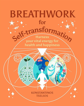 Bild på Breathwork for Self-Transformation: Harness your vital energy for health and happiness