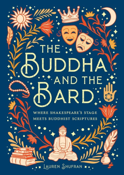 Bild på Buddha and the Bard: Where Shakespeare's Stage Meets Buddhist Scri
