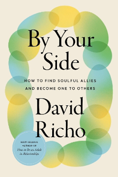 Bild på By Your Side: How to Find Soulful Allies and Become One to Others