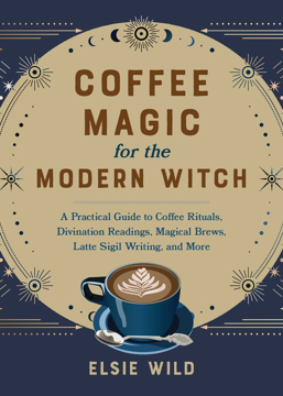 Bild på Coffee Magic For The Modern Witch