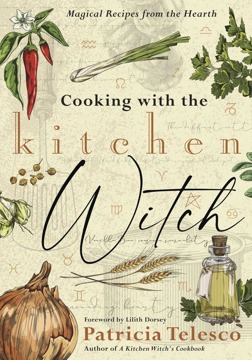 Bild på Cooking with the Kitchen Witch: Magical Recipes from the Hearth