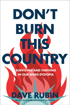 Bild på Don't Burn This Country: Surviving and Thriving in Our Woke Dystopia