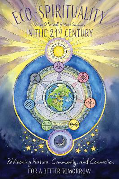 Bild på Eco-Spirituality in the 21st Century: ReVisioning Nature, Community, and Connection for a Better Tomorrow