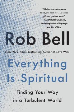 Bild på Everything Is Spiritual: Finding Your Way in a Turbulent World
