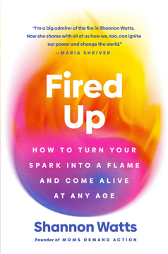 Bild på Fired Up: How to Turn Your Spark into a Flame and Come Alive at Any Age