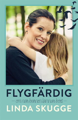 Bild på Flygfärdig : sorgen när barnen lämnar boet
