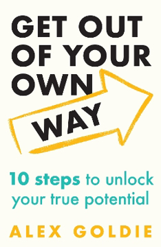 Bild på Get Out of Your Own Way: 10 steps to unlock your true potential