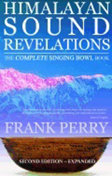 Bild på Himalayan sound revelations - the complete singing bowl book