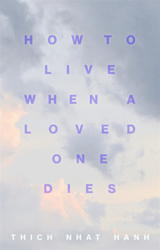 Bild på How to Live When a Loved One Dies: Healing Meditations for Grief and Loss