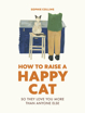 Bild på How to Raise a Happy Cat