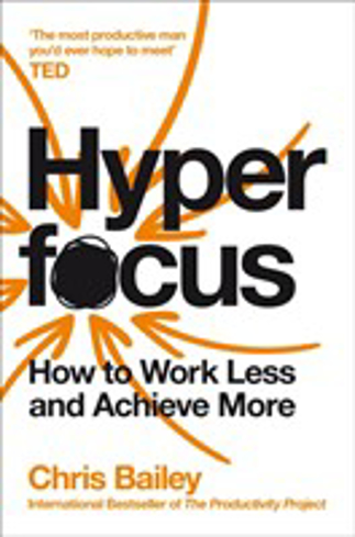 Bild på Hyperfocus - How to Work Less to Achieve More