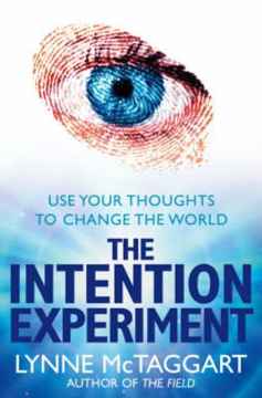 Bild på Intention experiment - use your thoughts to change the world