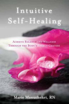 Bild på Intuitive Self-Healing: Achieve Balance and Wellness Through the Body's Energy Centers