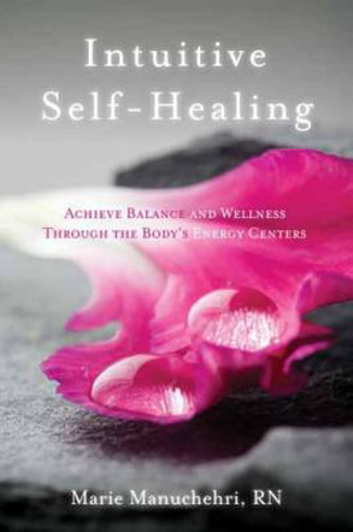Bild på Intuitive Self-Healing: Achieve Balance and Wellness Through the Body's Energy Centers