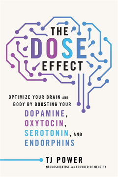 Bild på The DOSE Effect: Optimize Your Brain and Body by Boosting Your Dopamine, Oxytocin, Serotonin, and Endorphins