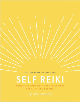 Bild på Self Reiki: Tune in to Your Life Force to Achieve Harmony and Balance