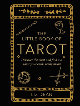 Bild på The Little Book of Tarot Discover the tarot and find out what your cards really mean