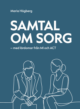 Bild på Samtal om sorg : med lärdomar från MI och ACT