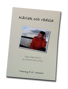 Bild på Kärlek och Rädsla - Våga skapa det liv du innerst inne vill ha
