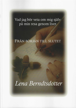 Bild på Vad jag bör veta om mig själv på min resa genom livet :Från början till slutet