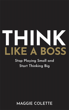 Bild på Think Like a Boss: Stop Playing Small and Start Thinking Big