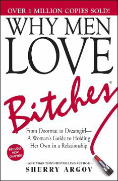 Bild på Why men love bitches - from doormat to dreamgirl-a womans guide to holding