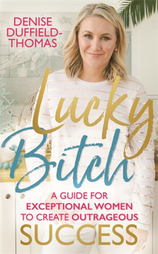 Bild på Lucky bitch - a guide for exceptional women to create outrageous success