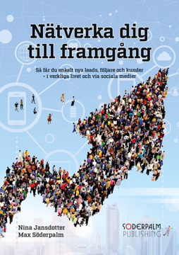 Bild på Nätverka dig till framgång: Så får du enkelt nya leads, följare och kunder - i verkliga livet och via sociala medier