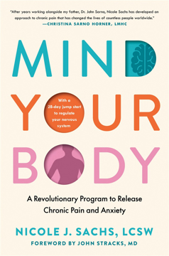 Bild på Mind Your Body: A Revolutionary Program to Release Chronic Pain and Anxiety