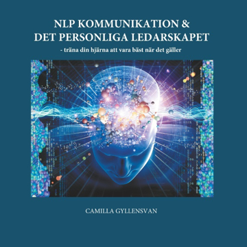 Bild på NLP Kommunikation & det personliga ledarskapet : - träna din hjärna att var