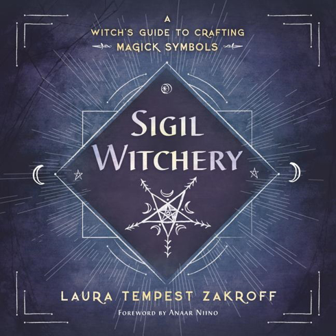 Bild på Sigil witchery - a witchs guide to crafting magick symbols