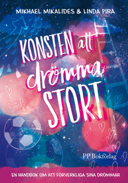 Bild på Konsten att drömma stort : en handbok om att förverkliga  sina drömmar