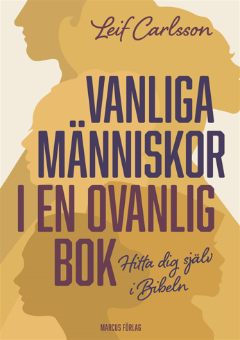 Bild på Vanliga människor i en ovanlig bok: Hitta dig själv i Bibeln