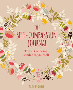 Bild på Self-Compassion Journal: Art of Being Kinder to Yourself