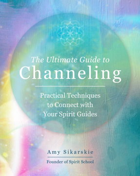 Bild på The Ultimate Guide to Channeling A Practic
