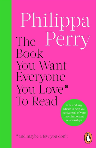 Bild på The Book You Want Everyone You Love* To Read *(and maybe a few you don't)