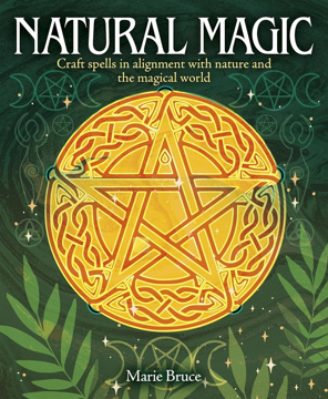 Bild på Natural Magic: Craft spells in alignment with nature and the magical world