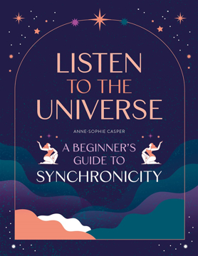 Bild på Listen to the Universe , Synchronicity