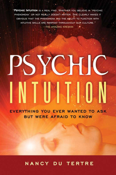 Bild på Psychic Intuition : Everything You Ever Wanted to Ask But Were Afraid to Know